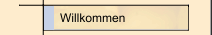 Willkommen