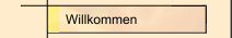 Willkommen